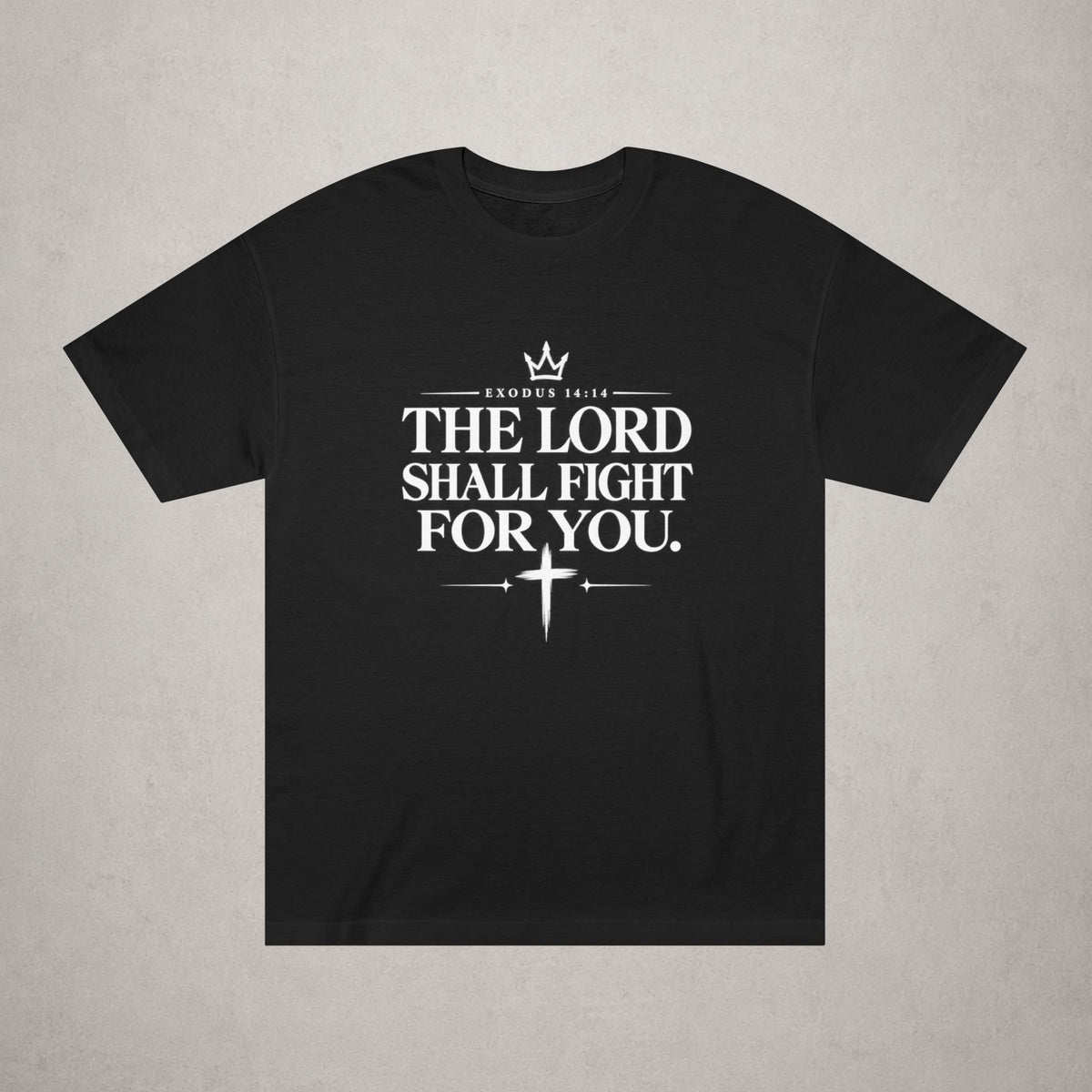 Faith T-Shirt "The Lord Shall Fight For You" — Christian Inspirational Tee