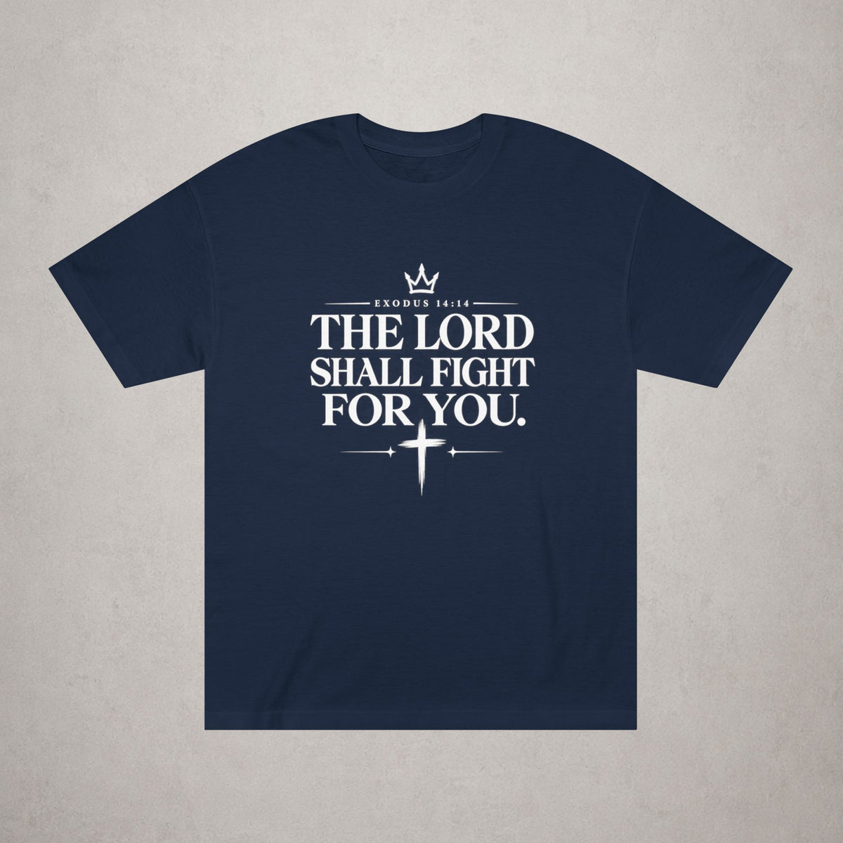 Faith T-Shirt "The Lord Shall Fight For You" — Christian Inspirational Tee