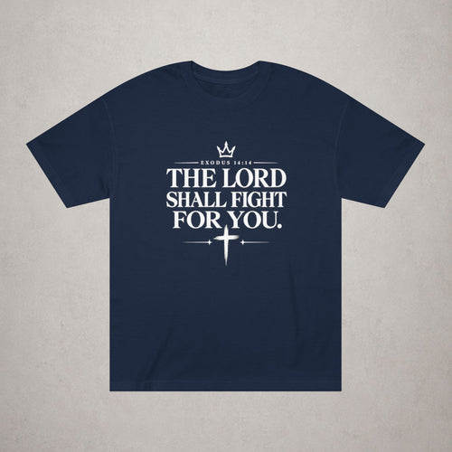 Faith T-Shirt "The Lord Shall Fight For You" — Christian Inspirational Tee