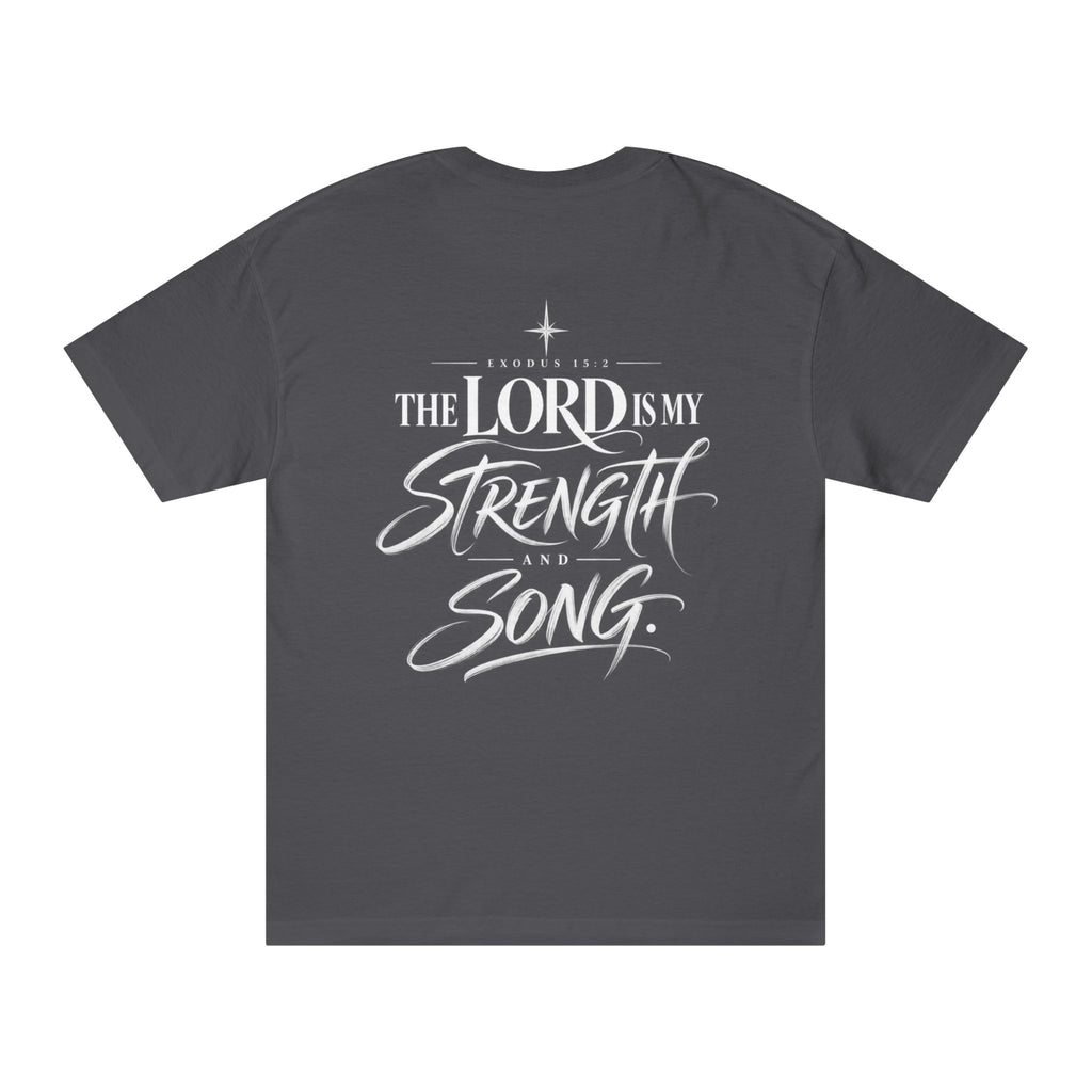 Christian Tee — “The Lord Is My Strength and Song” Inspirational Back Graphic