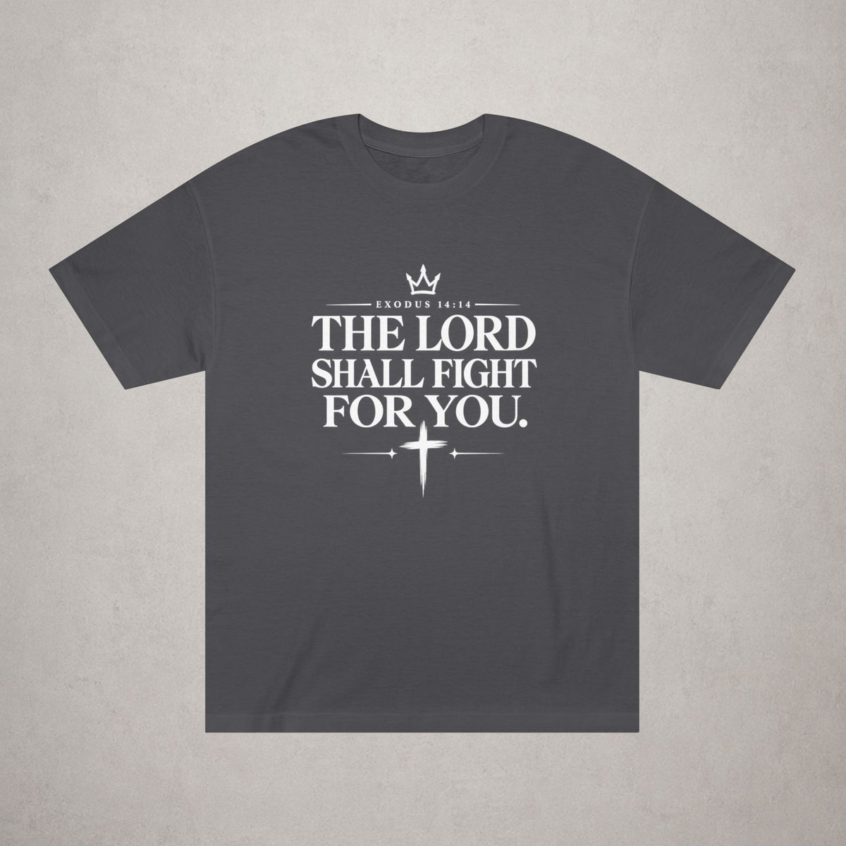 Faith T-Shirt "The Lord Shall Fight For You" — Christian Inspirational Tee
